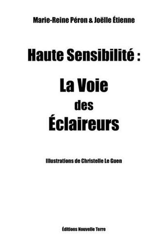 Couverture du livre « Haute sensibilité ; la voie des éclaireurs » de Marie-Reine Peron et Joelle Etienne aux éditions Nouvelle Terre