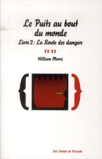 Couverture du livre « Puits au bout du monde t. 2 ; la routes des troubles » de William Morris aux éditions Aux Forges De Vulcain