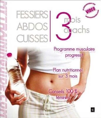 Couverture du livre « Fessiers, abdos, cuisses ; 3 mois coachs » de  aux éditions Manokan