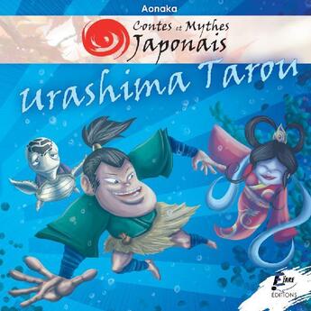 Couverture du livre « Contes et mythes japonais ; Urashima Tarou » de Aonaka aux éditions Eiare