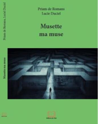 Couverture du livre « Musette ma muse » de Priam De Romans et Lucie Duciel aux éditions Editions Du Flair