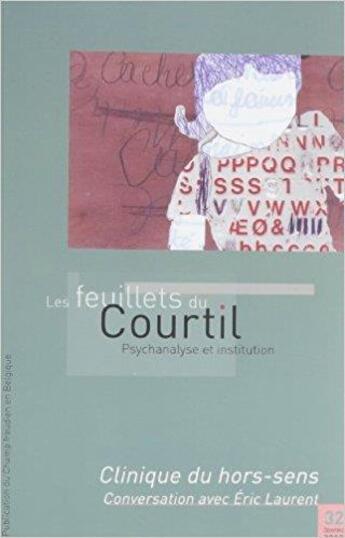 Couverture du livre « Les feuillets du Courtil n°32 : psychanalyse et institution » de  aux éditions Huysmans