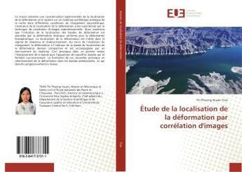 Couverture du livre « Etude de la localisation de la deformation par correlation d'images » de Phuong Huyen Tran T. aux éditions Editions Universitaires Europeennes