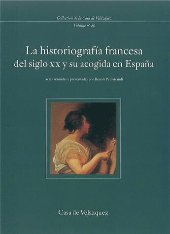 Couverture du livre « La historiografia francesa y su acogida en espana » de Paolo Pellizzari aux éditions Casa De Velazquez
