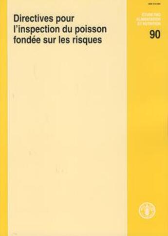 Couverture du livre « Directives pour l'inspection du poisson fondee sur les risques (etudes fao : alimentation et nutriti » de  aux éditions Fao