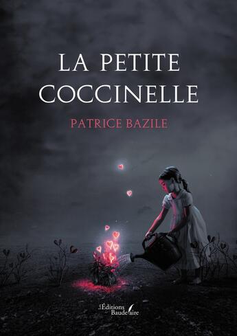 Couverture du livre « La petite coccinelle » de Patrice Bazile aux éditions Baudelaire