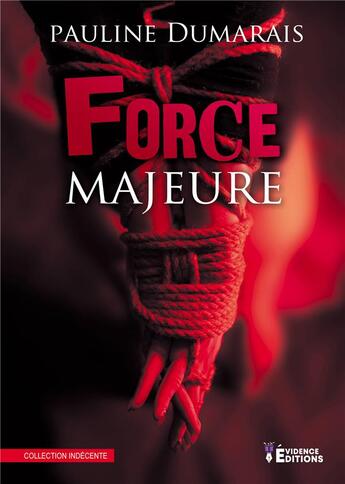 Couverture du livre « Force majeure » de Pauline Dumarais aux éditions Evidence Editions