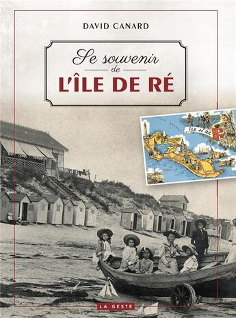 Couverture du livre « Se souvenir de l'île de Ré » de David Canard aux éditions Geste