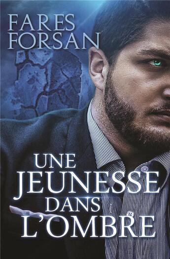 Couverture du livre « Une jeunesse dans l'ombre » de Fares Forsan aux éditions Bookelis