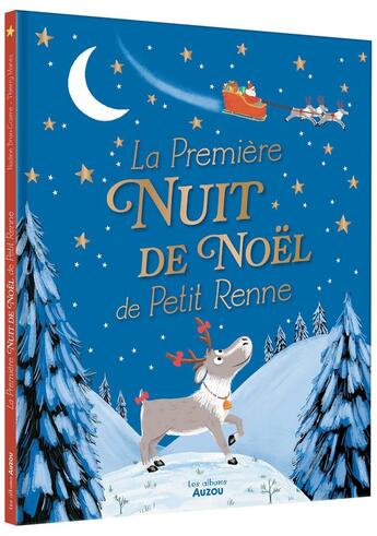 Couverture du livre « La première nuit de noël de Petit Renne » de Nadine Brun-Cosme et Thierry Manes aux éditions Auzou