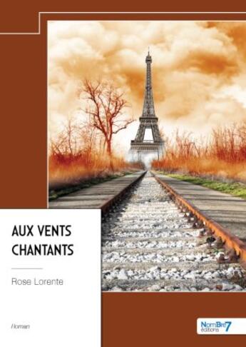 Couverture du livre « Aux vents chantants » de Rose Lorente aux éditions Nombre 7