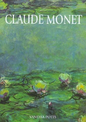 Couverture du livre « Claude monet » de Vanessa Potts aux éditions Parragon