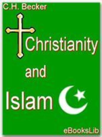 Couverture du livre « Christianity and Islam » de C.H. Becker aux éditions Ebookslib