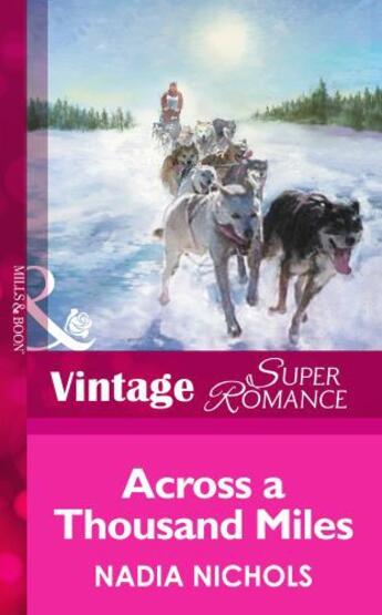 Couverture du livre « Across a Thousand Miles (Mills & Boon Vintage Superromance) » de Nadia Nichols aux éditions Mills & Boon Series