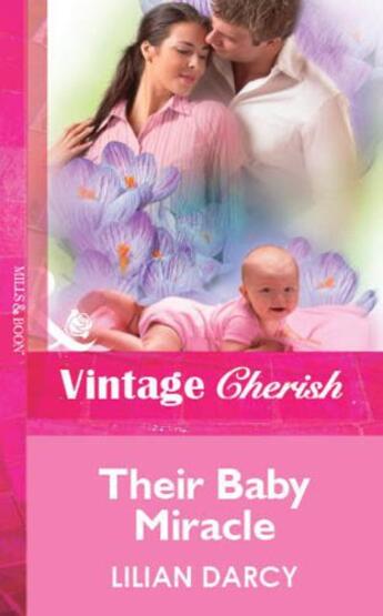 Couverture du livre « Their Baby Miracle (Mills & Boon Vintage Cherish) » de Lilian Darcy aux éditions Mills & Boon Series