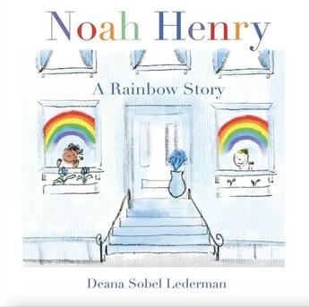 Couverture du livre « Noah Henry A Rainbow Story » de Deana Sobel Lerderman aux éditions Calec France