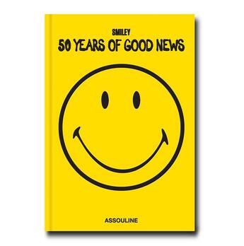 Couverture du livre « Smiley : 50 years of good news » de Liam Aldous aux éditions Assouline