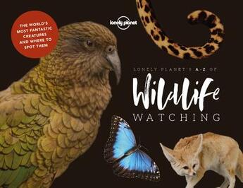 Couverture du livre « Lonely planet's the a to z of of wildlife watching » de Collectif Lonely Planet aux éditions Lonely Planet France