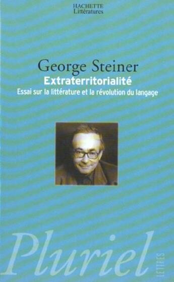 Couverture du livre « Extraterritorialite » de George Steiner aux éditions Pluriel