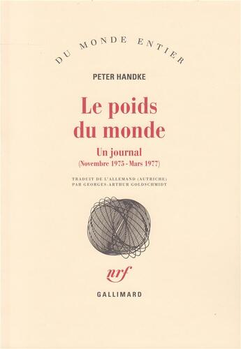 Couverture du livre « Le poids du monde (un journal (novembre 1975 - mars 1977)) » de Peter Handke aux éditions Gallimard