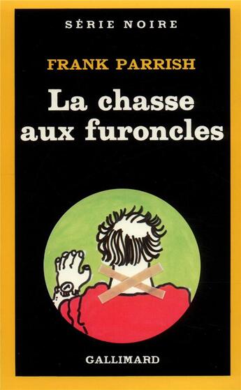 Couverture du livre « La chasse aux furoncles » de Frank Parrish aux éditions Gallimard