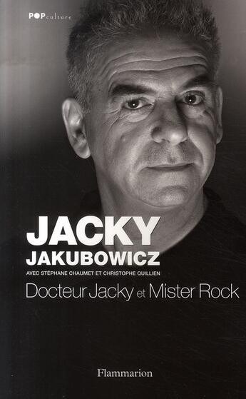 Couverture du livre « Docteur jacky et mister rock ; souvenirs de gainsbourg et dorothée » de Jacky Jakubowicz aux éditions Flammarion