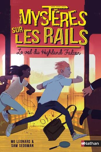 Couverture du livre « Mystères sur les rails Tome 1 : le vol du Highland Falcon » de Sam Sedgman et M. G. Leonard aux éditions Nathan