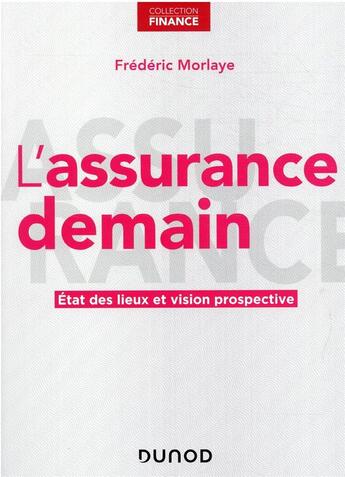 Couverture du livre « L'assurance demain : état des lieux et vision prospective » de Morlaye/Frederic aux éditions Dunod