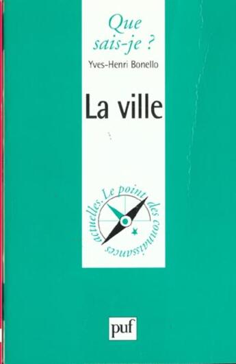 Couverture du livre « La ville qsj 3047 » de Bonello Y.H. aux éditions Que Sais-je ?