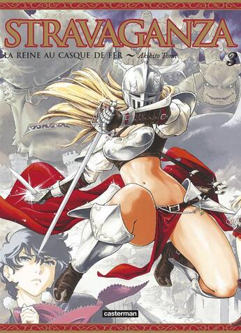 Couverture du livre « Stravaganza ; la reine au casque de fer Tome 3 » de Akihito Tomi aux éditions Casterman