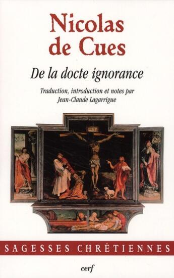 Couverture du livre « De la docte ignorance » de Nicolas De Cues aux éditions Cerf