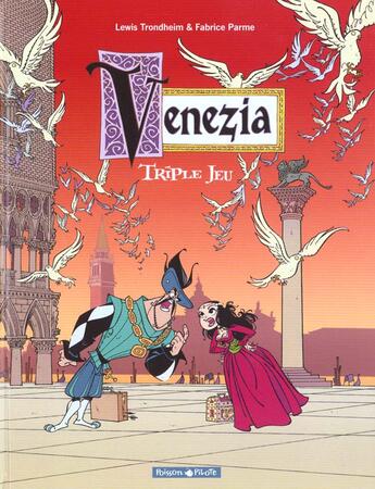 Couverture du livre « Venezia Tome 1 ; triple andouille » de Trondheim aux éditions Dargaud