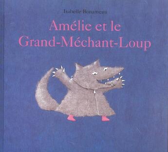 Couverture du livre « Amelie et le grand mechant loup » de Isabelle Bonameau aux éditions Ecole Des Loisirs