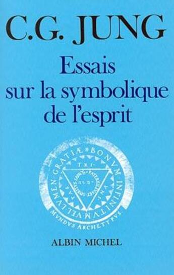 Couverture du livre « Essais sur la symbolique de l'esprit » de Carl Gustav Jung aux éditions Albin Michel