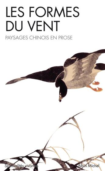 Couverture du livre « Les formes du vent ; paysages chinois en prose » de Vallette-Hemery-M aux éditions Albin Michel