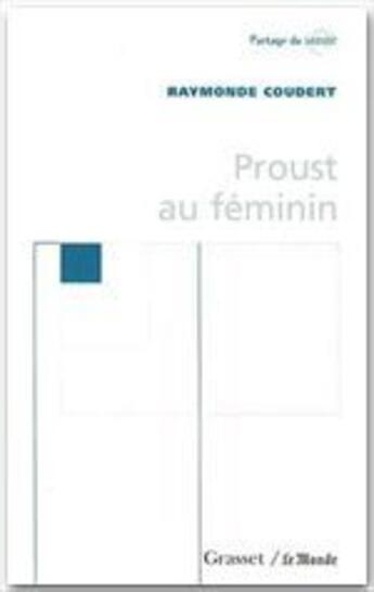 Couverture du livre « Proust au féminin » de Raymonde Coudert aux éditions Grasset