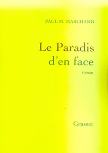 Couverture du livre « Le paradis d'en face » de Marchand-P aux éditions Grasset