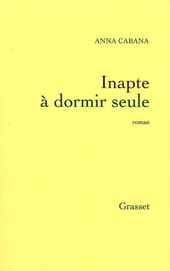 Couverture du livre « Inapte à dormir seule » de Cabana-A aux éditions Grasset