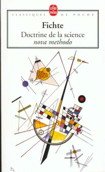 Couverture du livre « Doctrine de la science nova methodo » de J. G. Fichte aux éditions Le Livre De Poche