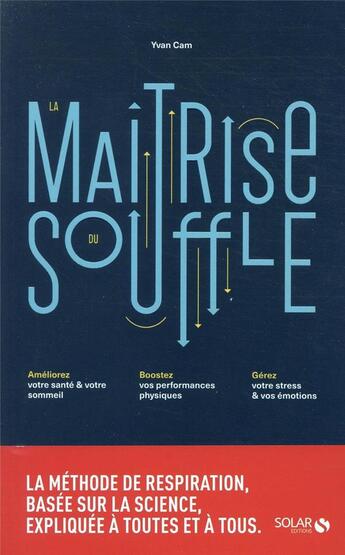 Couverture du livre « La maitrise du souffle » de Yvan Cam aux éditions Solar