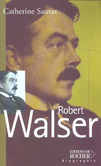 Couverture du livre « Robert walser » de Catherine Sauvat aux éditions Rocher