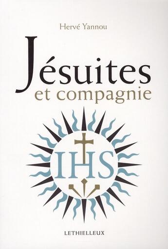 Couverture du livre « Jésuites et compagnie » de Herve Yannou aux éditions Lethielleux