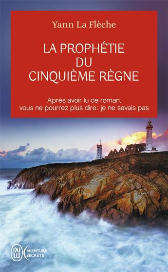 Couverture du livre « La prophétie du cinquième règne » de Yann La Fleche aux éditions J'ai Lu