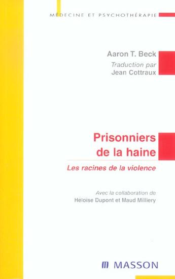 Couverture du livre « Prisonniers de la haine - les racines de la violence (1re édition) » de Aaron Temkin Beck aux éditions Elsevier-masson