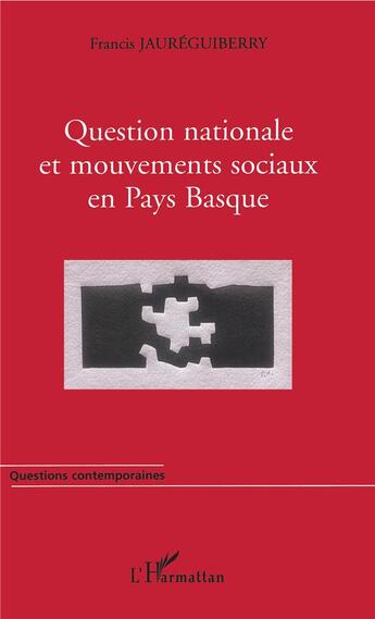 Couverture du livre « Question nationale et mouvements sociaux en pays basque » de Francis Jaureguiberry aux éditions L'harmattan