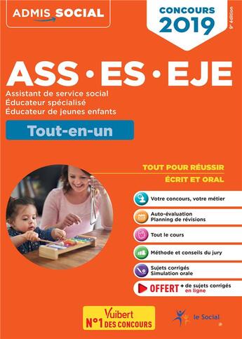 Couverture du livre « Concours ASS, ES, EJE (assistant de service social, éducateur spécialisé, éducateur de jeunes enfants) tout-en-un (concours 2019) » de Isabelle Camenen-Kaya et Sophie Frequelin aux éditions Vuibert