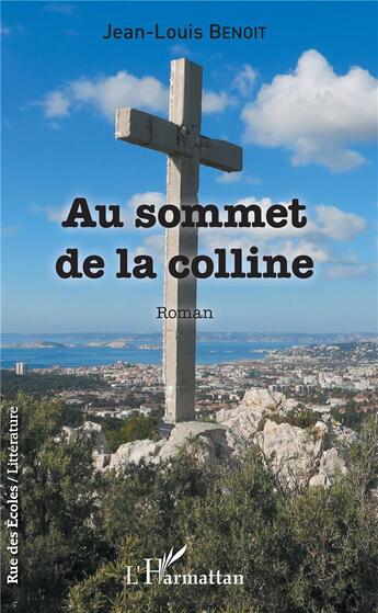 Couverture du livre « Au sommet de la colline » de Jean-Louis Benoît aux éditions L'harmattan