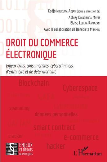 Couverture du livre « Droit du commerce électronique : enjeux civils, consuméristes, cybercriminels, d'extranéité et de déterritorialité » de Kodjo Ndukuma Adjayi et Ashley Diangienda Mvete et Blaise Loleka Ramazani et Benedicte Mbambu aux éditions L'harmattan