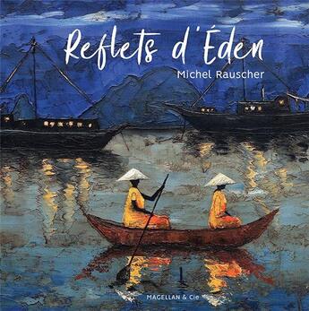 Couverture du livre « Reflets d'éden » de Michel Rauscher aux éditions Magellan & Cie