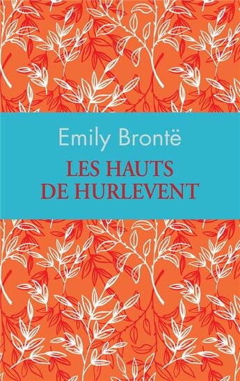 Couverture du livre « Les Hauts de Hurlevent » de Emily Bronte aux éditions Archipoche